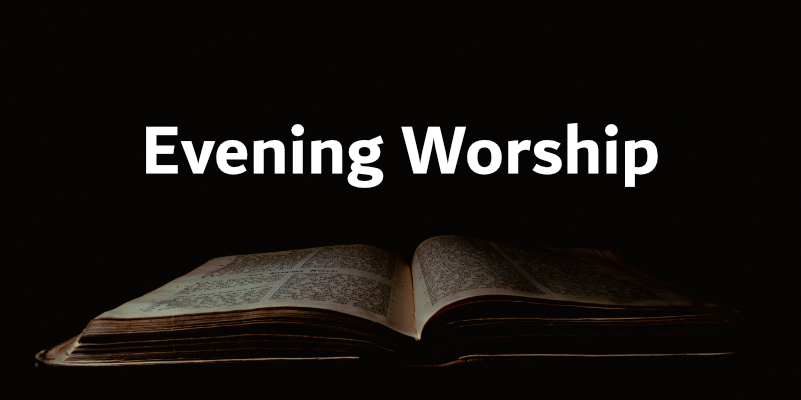 Evening Worship