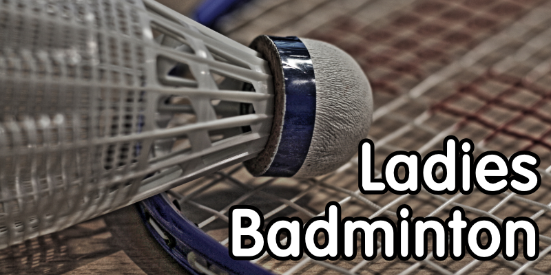 Ladies Badminton